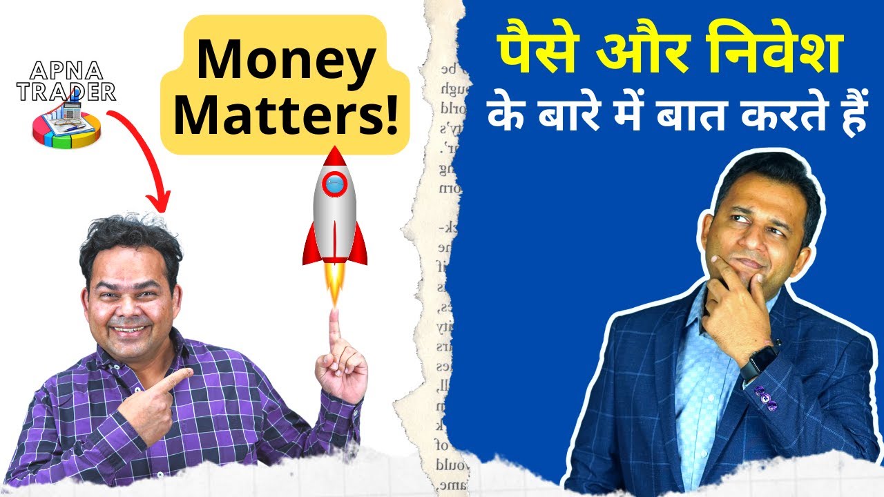 Ep9- How to Manage Money & Become Wealthy - Personal Finance in Your 20s & 30s ft. @Apna Trader