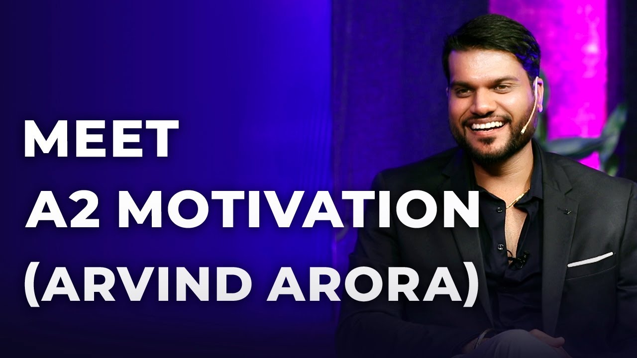 Meet A2 Motivation | Arvind Arora | S1 E9